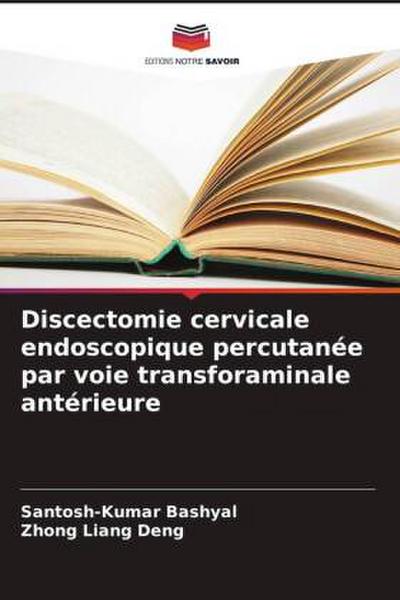Discectomie cervicale endoscopique percutanée par voie transforaminale antérieure