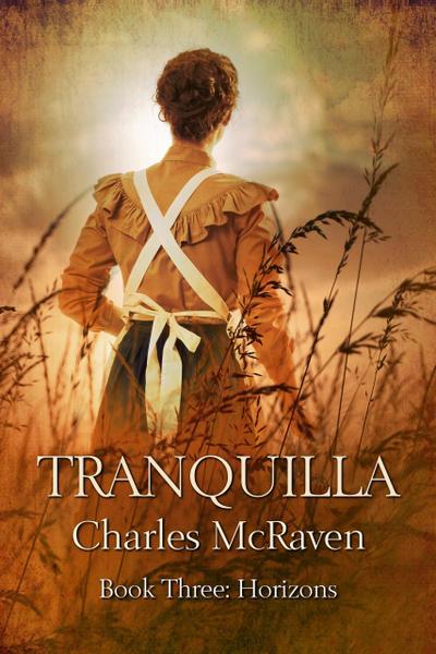 Tranquilla: Book 3 - Horizons (Tranquilla series, #3)