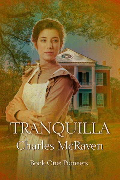 Tranquilla: Book 1 - Pioneers (Tranquilla series, #1)