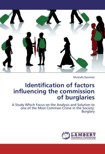 Identification of factors influencing the commission of burglaries