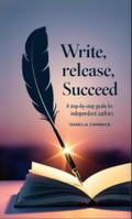 Write, Release, Succeed