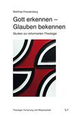 Gott erkennen - Glauben bekennen