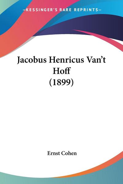 Jacobus Henricus Van’t Hoff (1899)