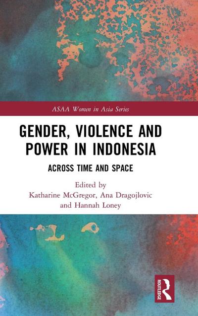 Gender, Violence and Power in Indonesia