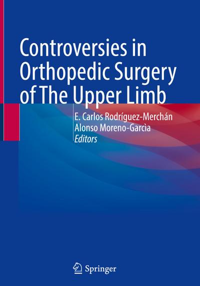 Controversies in Orthopedic Surgery of The Upper Limb