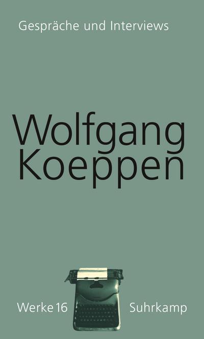 Koeppen, W: Interviews und Gespräche