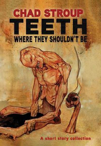 TEETH WHERE THEY SHOULDN’T BE