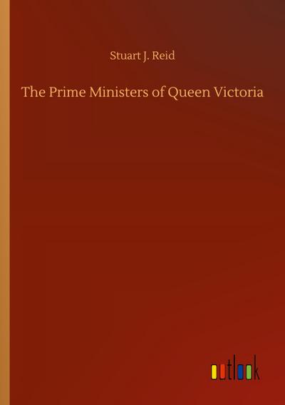 The Prime Ministers of Queen Victoria