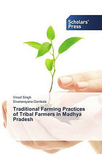 Traditional Farming Practices of Tribal Farmers in Madhya Pradesh