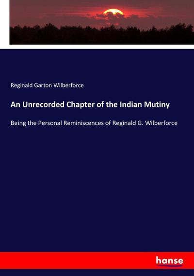 An Unrecorded Chapter of the Indian Mutiny