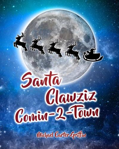 Santa Clawziz Comin-2-Town