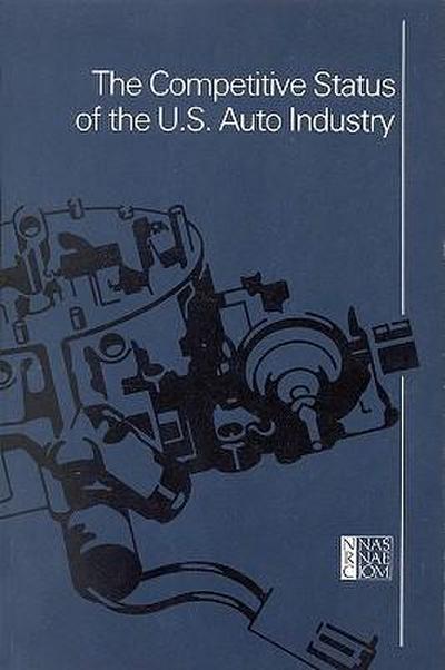 The Competitive Status of the U.S. Auto Industry