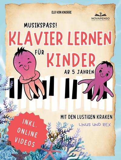 Musikspaß! Klavier lernen für Kinder mit den lustigen Kraken Linus & Rex