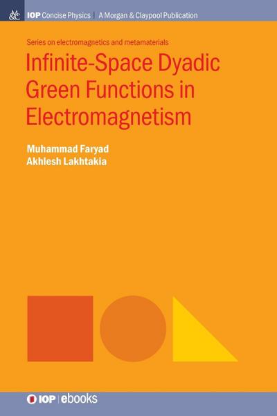 Infinite-Space Dyadic Green Functions in Electromagnetism