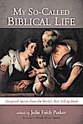 My So-Called Biblical Life