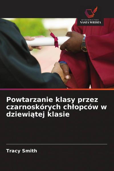 Powtarzanie klasy przez czarnoskórych ch¿opców w dziewi¿tej klasie
