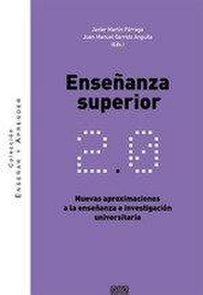 Enseñanza superior 2.0 : nuevas aproximaciones a la enseñanza e investigación universitaria