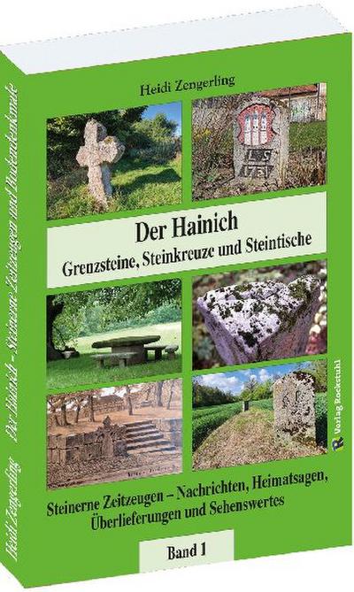 Der Hainich - Grenzsteine, Steinkreuze und Steintische - Band 1 (von 3)