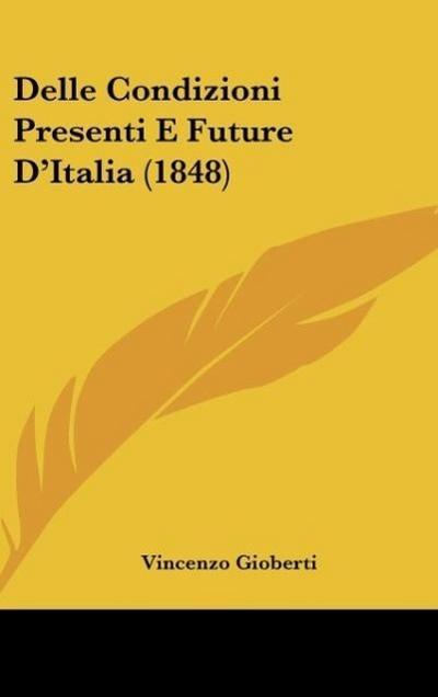 Delle Condizioni Presenti E Future D’Italia (1848)
