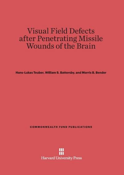 Visual Field Defects after Penetrating Missile Wounds of the Brain