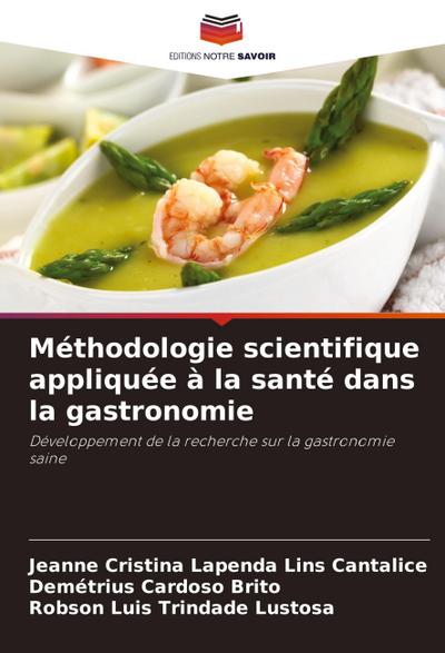 Méthodologie scientifique appliquée à la santé dans la gastronomie