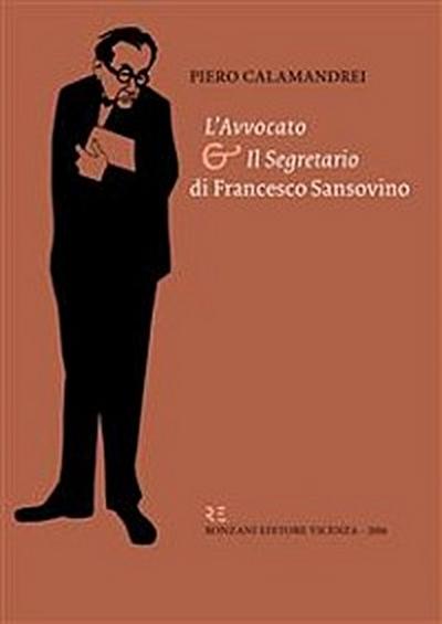 "L’avvocato" e "Il Segretario" di Francesco Sansovino