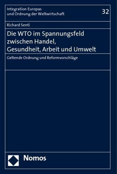 Die WTO im Spannungsfeld zwischen Handel, Gesundheit, Arbeit und Umwelt