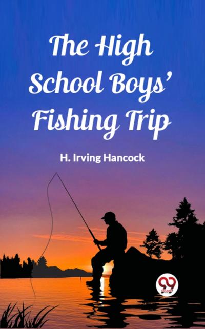 High School Boys’ Fishing Trip