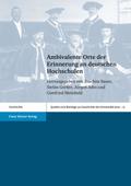 Ambivalente Orte der Erinnerung an deutschen Hochschulen