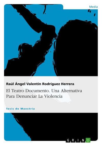 El Teatro Documento.Una Alternativa Para Denunciar La Violencia