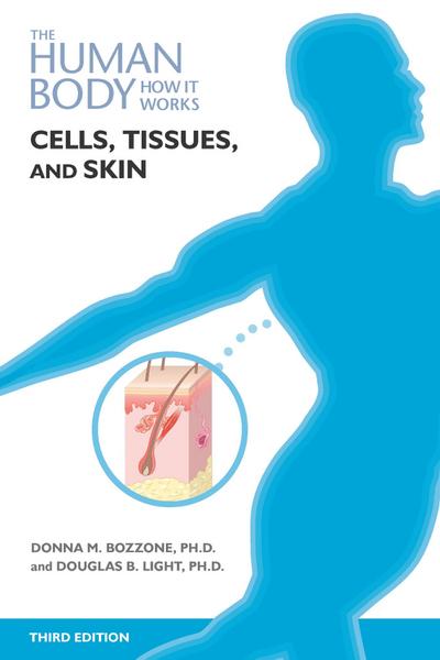 Cells, Tissue, and Skin, Third Edition (Ls Edition)