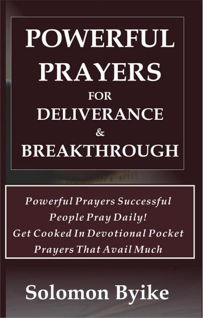 Powerful Prayers for Deliverance & Breakthrough
