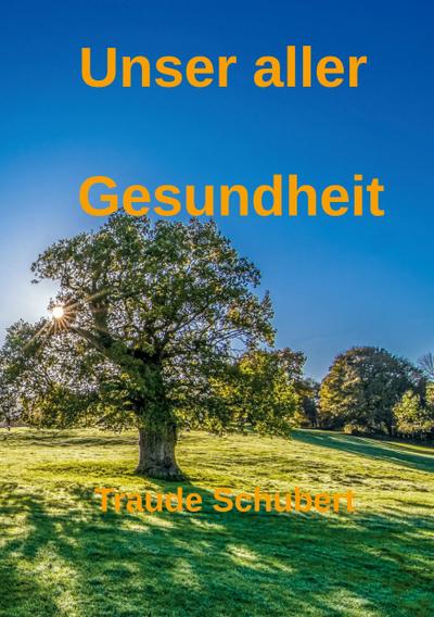 Schubert, T: Unser aller Gesundheit
