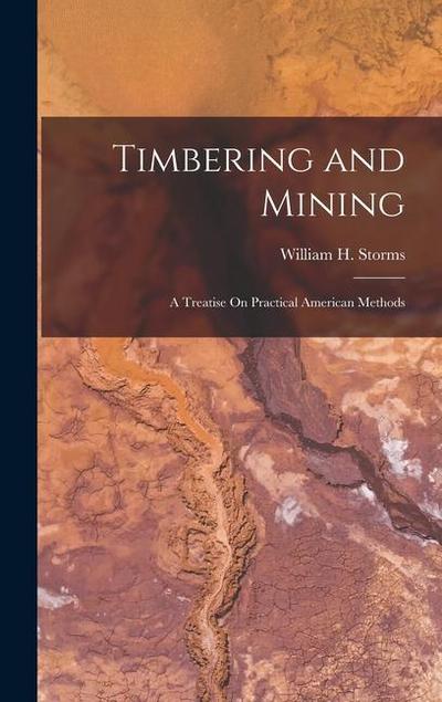 Timbering and Mining