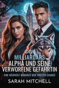 Der Milliardärs-Alpha und seine verworfene Gefährtin