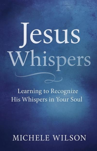 Jesus Whispers
