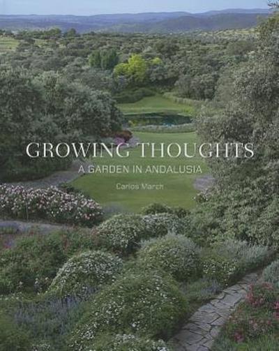 Growing Thoughts: A Garden in Andalusia - Carlos March