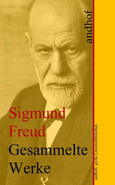 Sigmund Freud: Gesammelte Werke