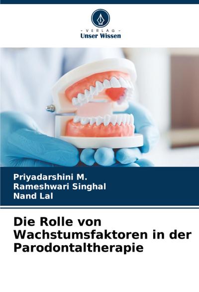 Die Rolle von Wachstumsfaktoren in der Parodontaltherapie
