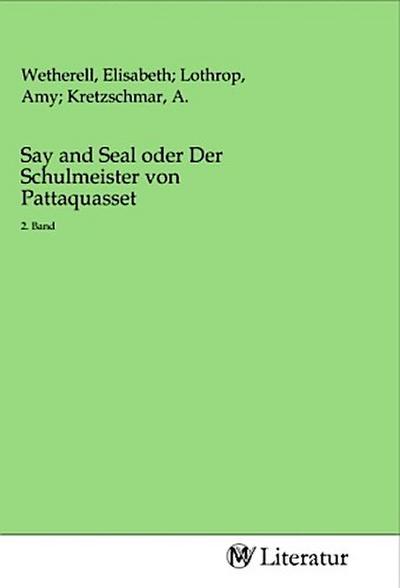 Say and Seal oder Der Schulmeister von Pattaquasset