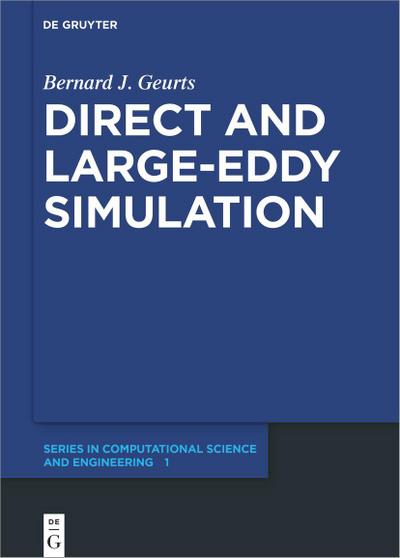 Geurts, B: Direct and Large-Eddy Simulation
