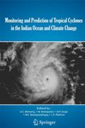 Monitoring and Prediction of Tropical Cyclones in the Indian Ocean and Climate Change
