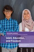 Islam, Education, and Freedom