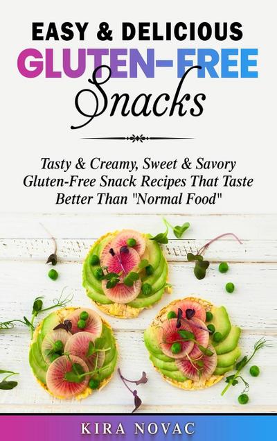 Easy & Delicious Gluten-Free Snacks