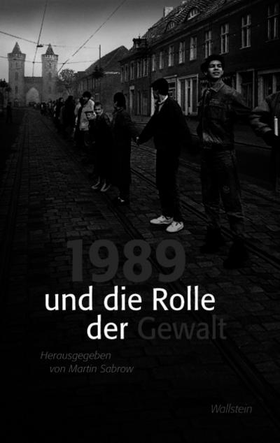 1989 und die Rolle der Gewalt