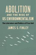 Abolition and the Rise of US Environmentalism