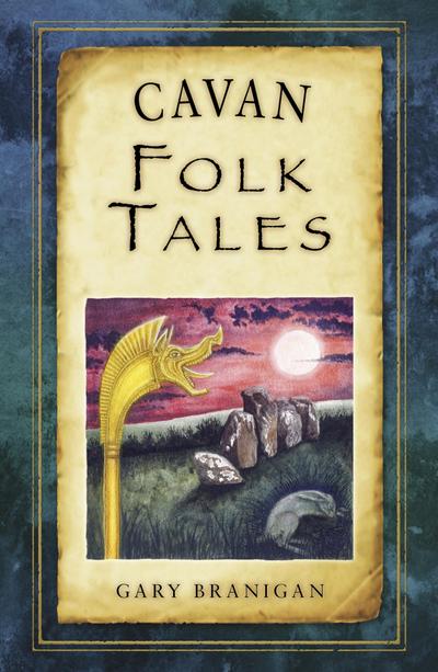 Branigan, G: Cavan Folk Tales