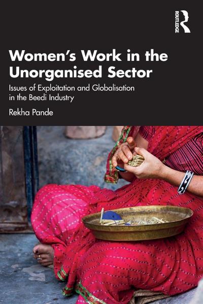 Women’s Work in the Unorganized Sector