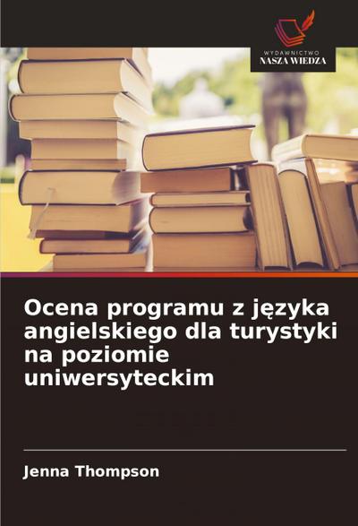 Ocena programu z j¿zyka angielskiego dla turystyki na poziomie uniwersyteckim
