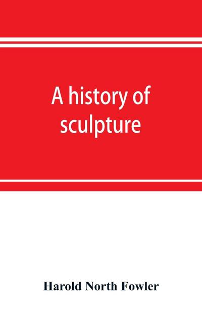 A history of sculpture